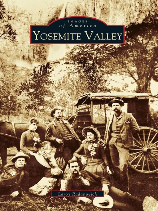 Title details for Yosemite Valley by Leroy Radanovich - Available